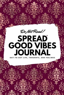 Do Not Read! Spread Good Vibes Journal - Blake, Sheba