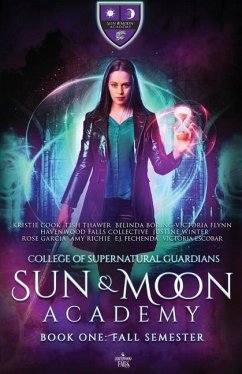 Sun and Moon Academy Book One: Fall Semester - Cook, Kristie; Thawer, Tish; Garcia, Rose