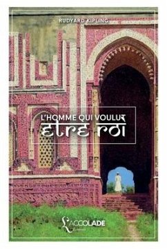 L'Homme qui voulut être roi: bilingue anglais/français (lecture audio intégrée) - Kipling, Rudyard