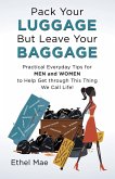 Pack Your Luggage but Leave Your Baggage
