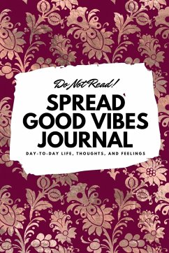 Do Not Read! Spread Good Vibes Journal - Blake, Sheba