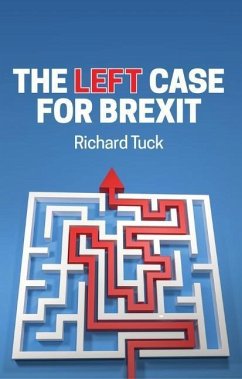 The Left Case for Brexit - Tuck, Richard