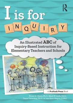 I Is for Inquiry - Shore, Bruce M; Aulls, Mark Wesley; Tabatabai, Diana; Kaur Magon, Juss