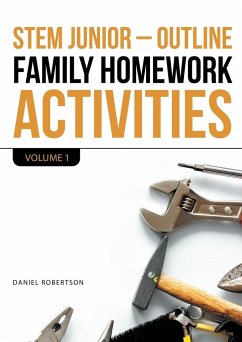 Stem Junior - Outline Family Homework Activities - Robertson, Daniel