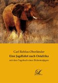 Eine Jagdfahrt nach Ostafrika