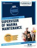 Supervisor of Marina Maintenance (C-3130): Passbooks Study Guide Volume 3130