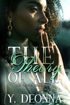 The Theory Of All: The Virtuous Trilogy - Deonna, Y.