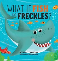 What if Fish had Freckles? - Whitlow, Jarrett