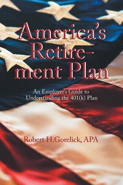 America's Retirement Plan - Gorelick Apa, Robert H.