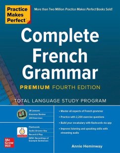 Practice Makes Perfect: Complete French Grammar, Premium Fourth Edition - Heminway, Annie