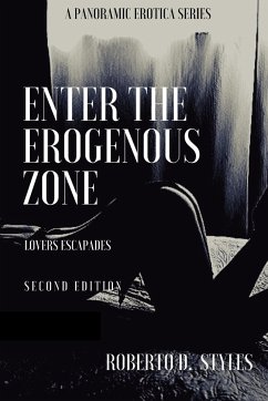 Enter The Erogenous Zone - Styles, Roberto D.