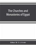 The churches and monasteries of Egypt and some neighbouring countries, attributed to Abu¿ S¿a¿lih¿, the Armenian
