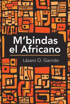 M'Bindas El Africano - Garrido, Lázaro O.