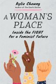 A Woman's Place: Inside the Fight for a Feminist Future