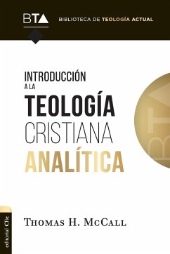 Introducción a la teología cristiana analítica - Mccall, Thomas H.