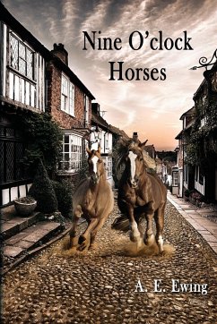 Nine O'Clock Horses - Ewing, A. E.