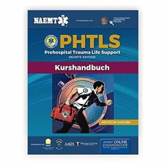 Phtls: Prehospital Trauma Life Support (Präklinisches Trauma-Lebenserhaltung), Neunte Ausgabe: Prähospitale Trauma-Lebenshilfe, Neunte Ausgabe - National Association of Emergency Medical Technicians US (NAEMT)