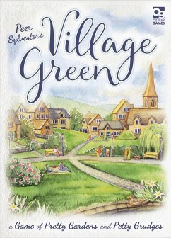 Village Green: A Game of Pretty Gardens and Petty Grudges - Sylvester, Peer