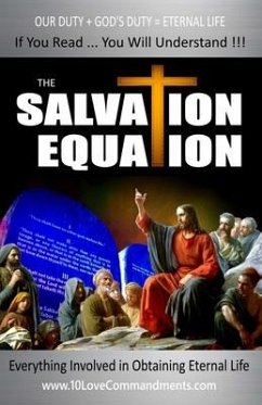 The Salvation Equation: Everything Involved In Obtaining Eternal Life - Erb, Gabriel Ansley