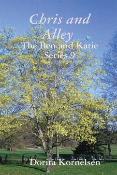 Chris and Alley (The Ben and Katie Series 9) - Kornelsen, Dorita