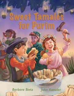 Sweet Tamales for Purim - Bietz, Barbara