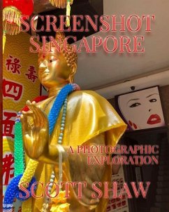 Screenshot Singapore: A Photographic Exploration - Shaw, Scott