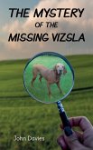 The Mystery of the Missing Vizsla The Mystery of the Missing Vizsla