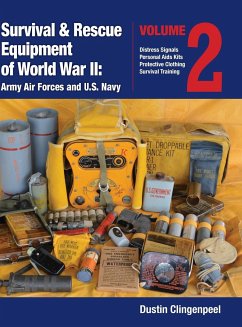 Survival & Rescue Equipment of World War II-Army Air Forces and U.S. Navy Vol.2 - Clingenpeel, Dustin