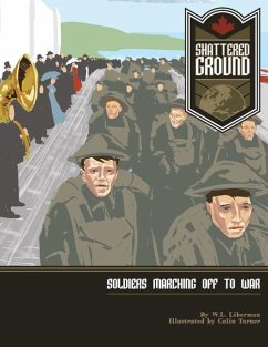 Shattered Ground: Soldiers Marching off to War - Liberman, W. L.