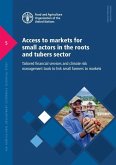 Access to Markets for Small Actors in the Roots and Tubers Sector: Tailored Financial Services and Climate Risk Management Tools to Link Small Farmers