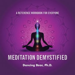Meditation Demystified - Bear Ph. D., Dancing