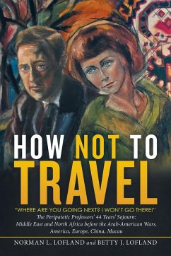 How Not to Travel - Lofland, Norman L.; Lofland, Betty J.