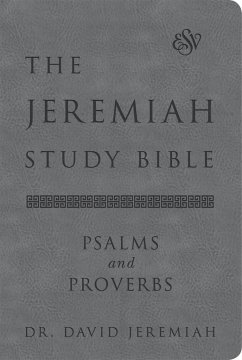 The Jeremiah Study Bible, Esv, Psalms and Proverbs (Gray) - Jeremiah, Dr. David