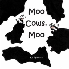 Moo Cows. Moo - Shelton, Kayli