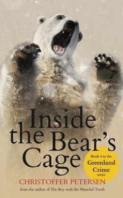 Inside the Bear's Cage: Crime and Punishment in the Arctic - Petersen, Christoffer