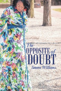 The Opposite of Doubt - Williams, Senora