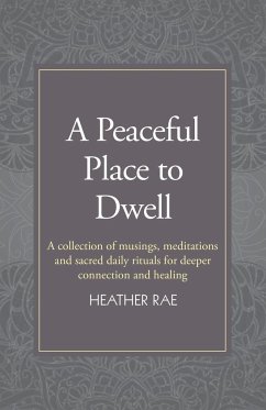 A Peaceful Place to Dwell - Rae, Heather