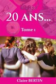 20 ans...: Tome 1