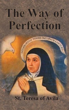 The Way of Perfection - Teresa of Avila, St.