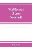 Vital records of Lynn, Massachusetts, to the end of the year 1849 (Volume II) Marriages and Deaths