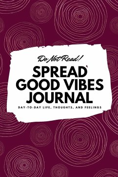 Do Not Read! Spread Good Vibes Journal - Blake, Sheba