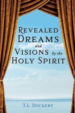 Revealed Dreams and Visions by the Holy Spirit - Dockery, T. L.