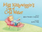 Miss Kittywiggin's Cup of Cold Water