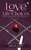 Love or Life Choices: Some Relations Are Different