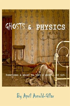 Ghosts and Physics - Arnold, April