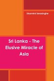 Sri Lanka - The Elusive Miracle of Asia