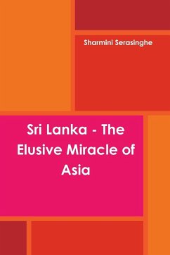 Sri Lanka - The Elusive Miracle of Asia - Serasinghe, Sharmini