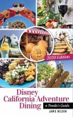 Disney California Adventure Dining 2020: A Foodie's Guide