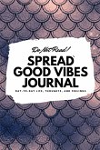 Do Not Read! Spread Good Vibes Journal