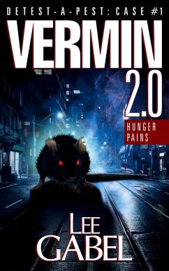 Vermin 2.0: Hunger Pains (Detest-A-Pest, #1) (eBook, ePUB) - Gabel, Lee